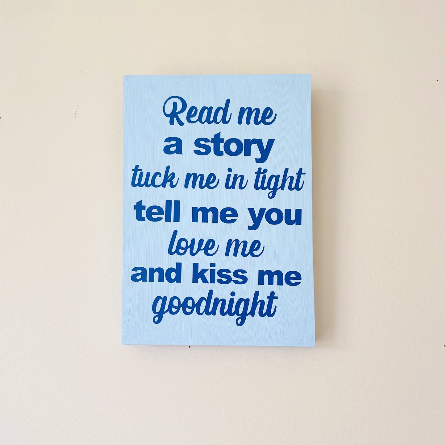 Kiss me Goodnight.