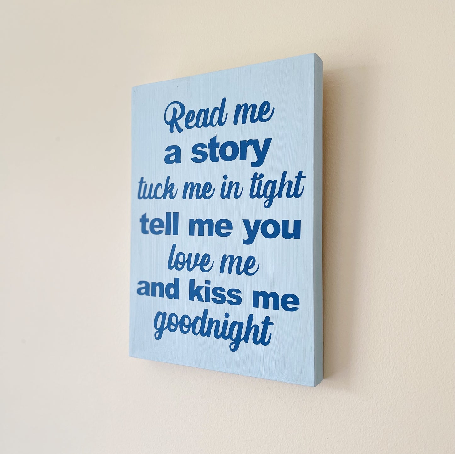 Kiss me Goodnight.