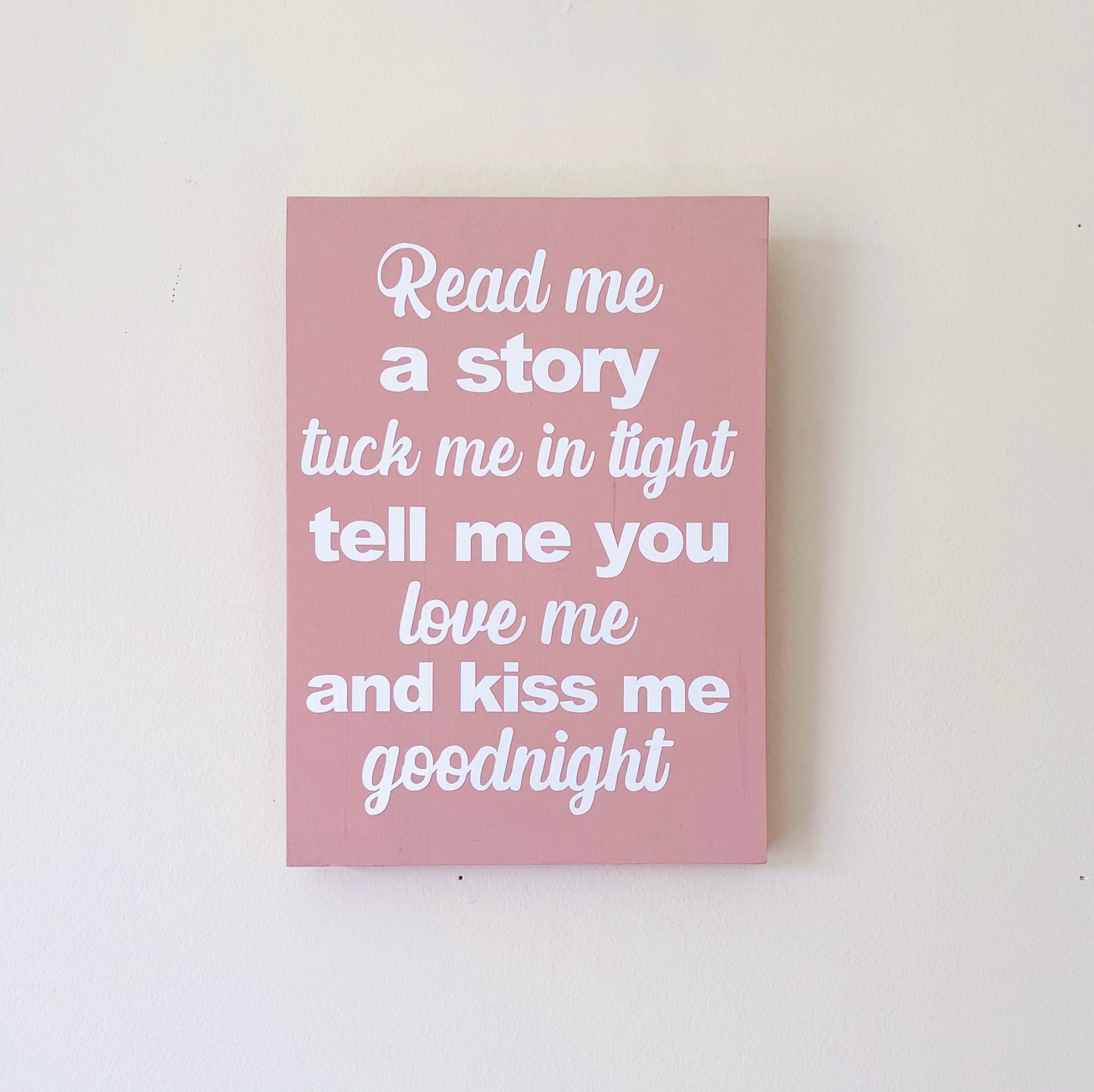 Kiss me Goodnight.